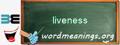 WordMeaning blackboard for liveness